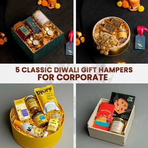 5 Classic Diwali Gift Hampers For Corporate