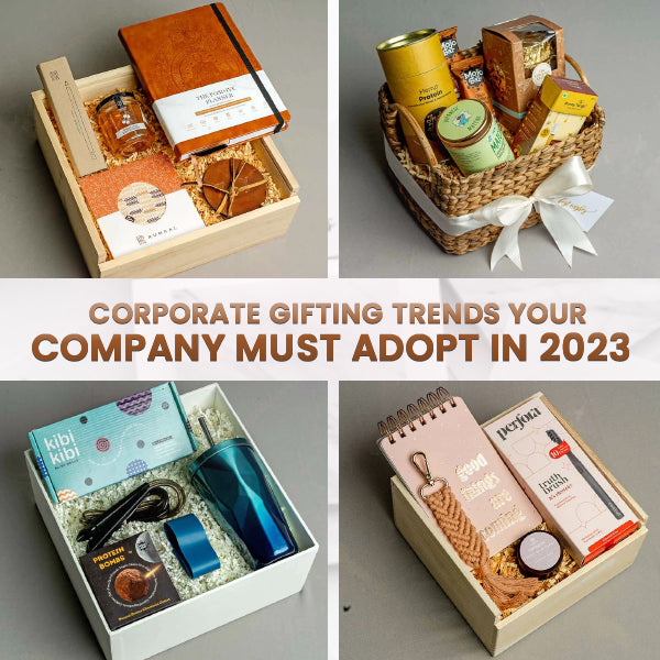 Corporate Gifting Trends your Company must Adopt in 2023