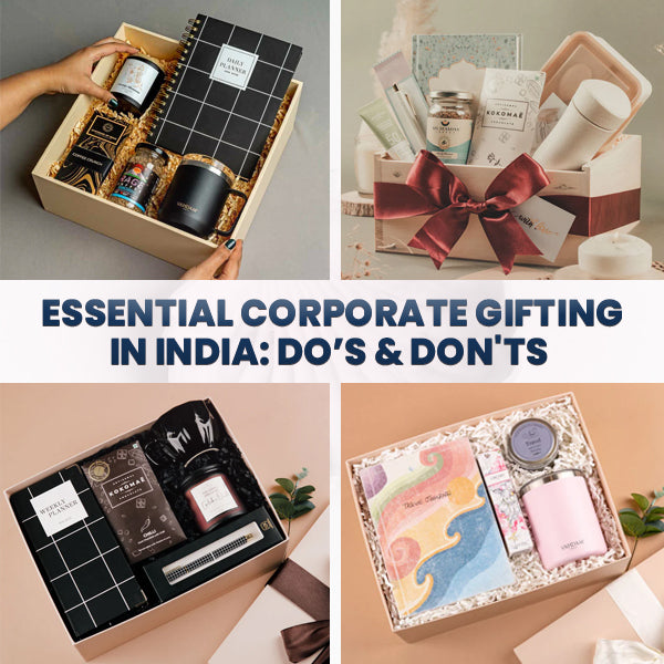 Essential Corporate Gifting In India: Do's & Don'ts