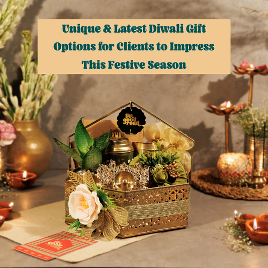 Unique & Latest Diwali Gift Options for Clients to Impress This Festive Season