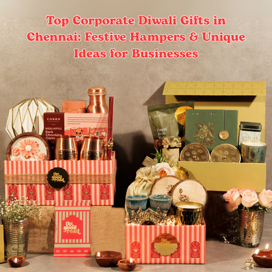 Top Corporate Diwali Gifts in Chennai: Festive Hampers & Unique Ideas for Businesses