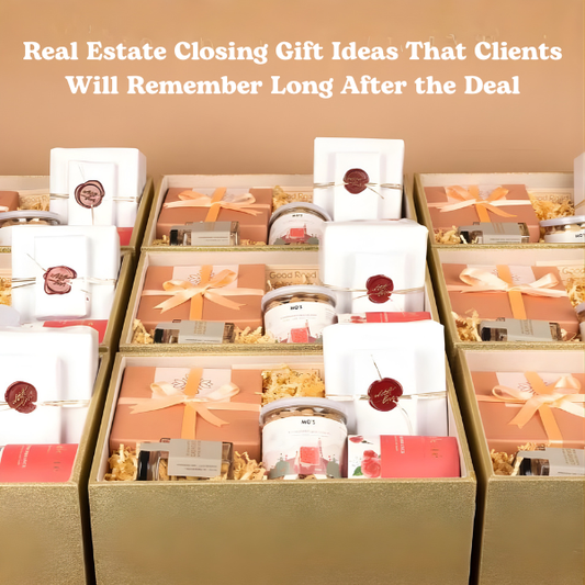 Real Estate Closing Gift Ideas That Clients Will Remember Long After the Deal