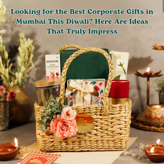 Looking for the Best Corporate Gifts in Mumbai This Diwali? Here Are Ideas That Truly Impress