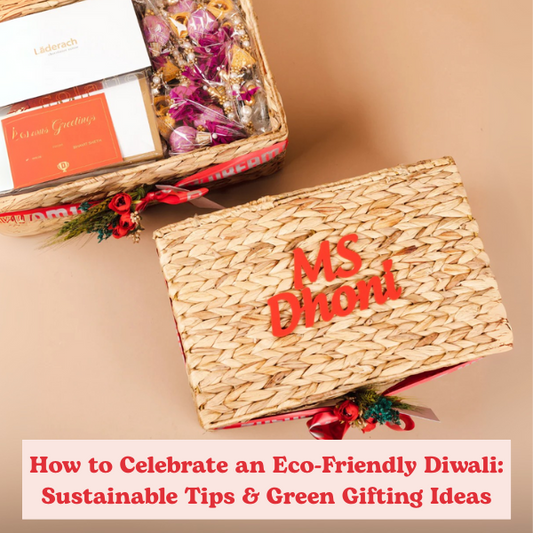 How to Celebrate an Eco-Friendly Diwali: Sustainable Tips & Green Gifting Ideas