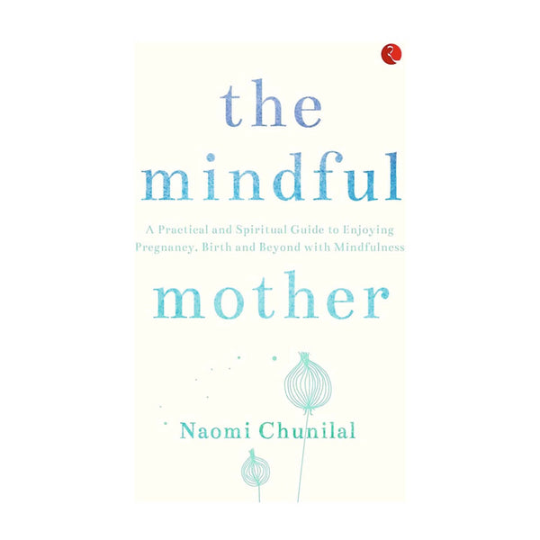 The Mindful Mother Book
